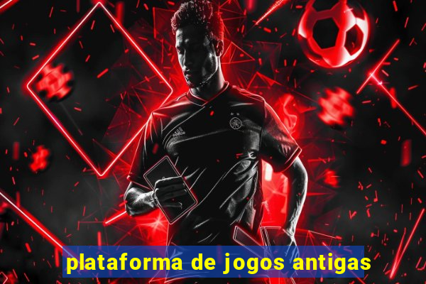 plataforma de jogos antigas